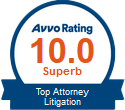 Avvo Rating 10.0 Superb - Top Attorney Litigation